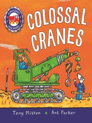 cover image of Amazing Machines: Colossal Cranes